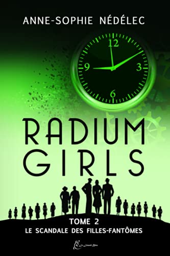 Radium girls T.02 : Le scandale des filles-fantômes